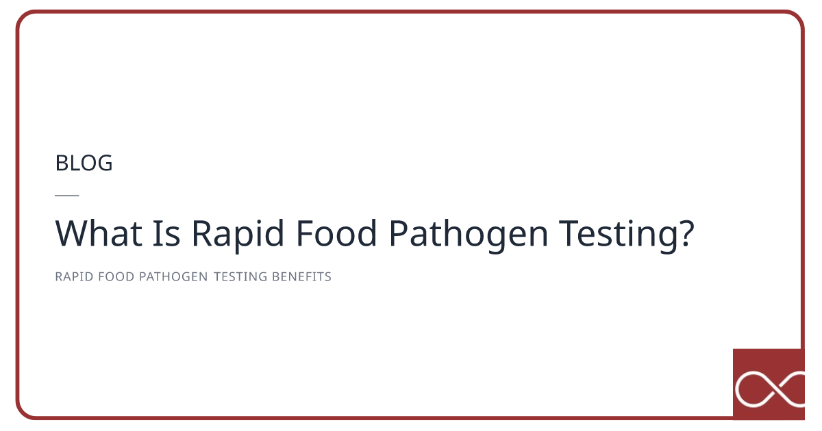 What Is Rapid Food Pathogen Testing?